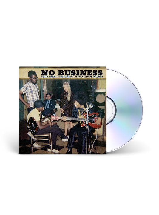 Curtis Knight & The Squires - No Business: The PPX Sessions Vol. 2 - CD [DAGGER RECORDS]